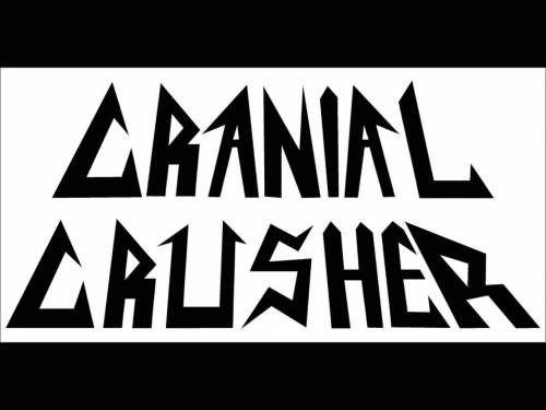 Cranial Crusher : Too Many Cops